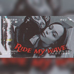 Ride my wave