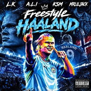 freestyle HAALAND ⚜️ L.K A.L.I KSM MRLILJACK 