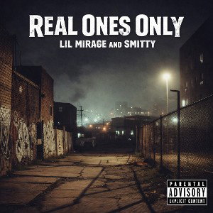 Real Ones Only Ft. Smitty