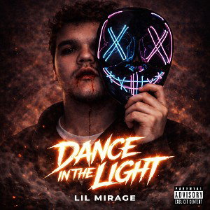 DANCE IN THE LIGHT | WRITTEN AND PROD BY LIL MIRAGE 