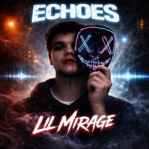 ECHOES | WRITTEN AND PROD BY LIL MIRAGE 