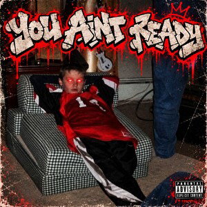 you aint ready 