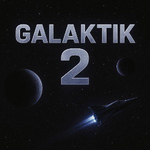 GALAKTİK 2 
