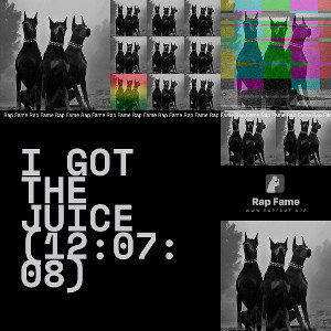 I got the Juice (12:07:08)