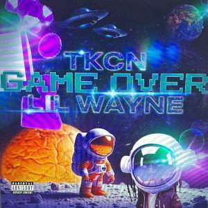 GAME OVER (FEAT. LIL WAYNE)