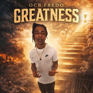 OCB Fredo -Greatness