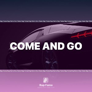 come and go