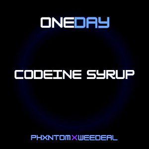 PHXNTOM X WEEDEAL - CODEINE SYRUP | EP - ONE DAY