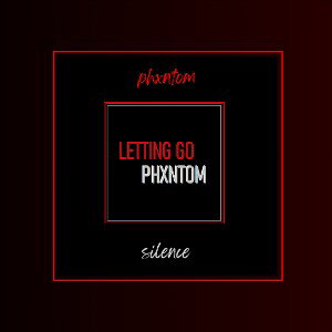 PHXNTOM - SILENCE (INTRO) | EP - LETTING GO