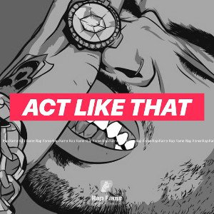 Act Like That