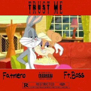 Fat Meno-Trust Me feat. Big Boss