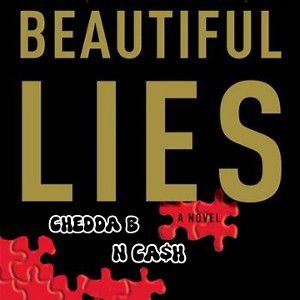 Chedda B - Beautiful Lies ft N CA$H 