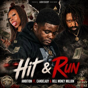 Hit & Run ft.CandeLady & Rell Money Million 