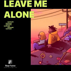 Leave me alone