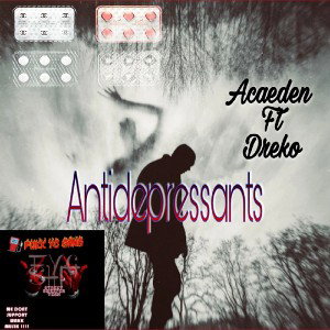 ANTI DEPRESSANTS Ft Dreko