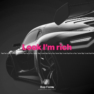 Look I’m rich 