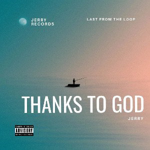 JERRY-THANKS TO GOD OFFICIAL AUDIO