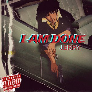 JERRY-I AM DONE HINDI RAP 