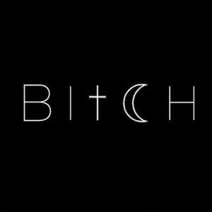 BITCH