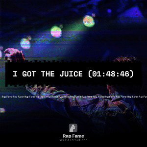I got the Juice (01:48:46)