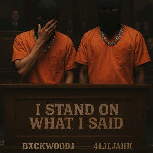 Bxckwoodj - Stand On What I Said Feat 4liljahh