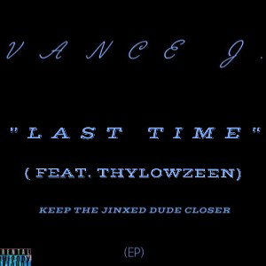 .02 Last time (Feat. Thylowzeen)