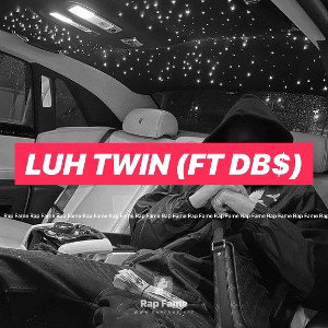 luh twin (ft DBR)