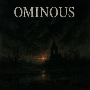 Ominous