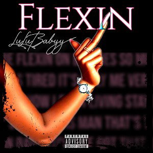 Lulubabyy - Flexin