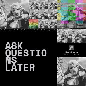 ask questions later
