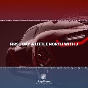 First day a little north with J