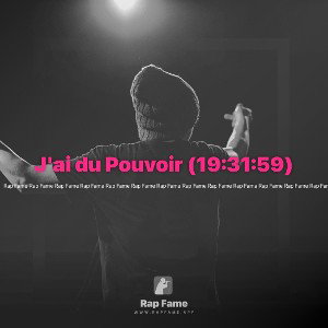 J'ai du Pouvoir (19:31:59)