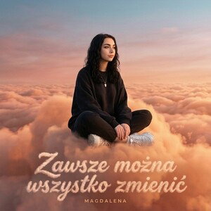 zawsze można wszystko zmienić 
