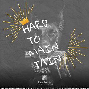 hard to maintain