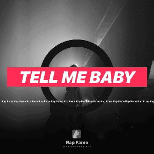 Tell me Baby