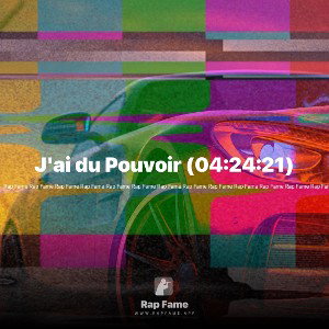 J'ai du Pouvoir (04:24:21)