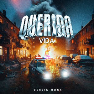 Berlín Rous - QUERIDA VIDA 