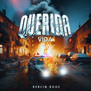 Berlín Rous - QUERIDA VIDA 