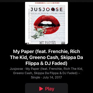 MY PAPER (FEAT ,FRENCHIE , JUSJOOSE , RICH THE KID , GREENO CASH & SKIPPA DA FLIPPA & DJ FADED PRODUCED BY JUSJOOSE)