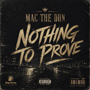 Nothing to prove - Mac the don