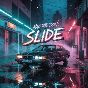 Slide - Mac the Don 