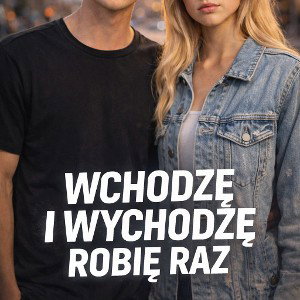 Wchodzę i wychodzę robir raz