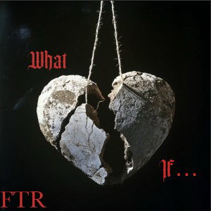 FTR (what if…)