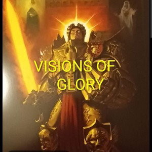 VISIONS OF GLORY