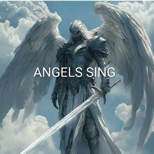 ANGELS SING