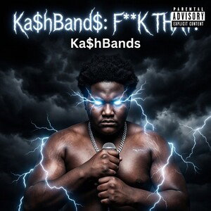 Ka$hBand$:F**K THAT!