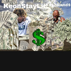 Ka$hBand$Ft:KeonStayLit:Money
