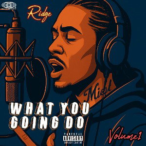 What You Going Do - Ridge K-Side Buziness 