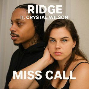 Miss Call - Ridge ft Crystal Wilson 