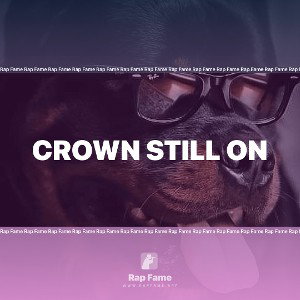 CROWN STILL ON 